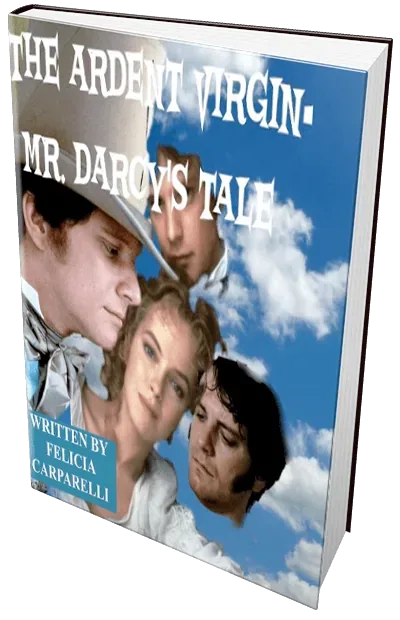 Cover of The Ardent Virgin — Mr. Darcy’s Tale